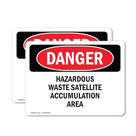 Signmission Hazardous Waste Satellite Accumulation Area Danger Sign, Vinyl Decal, 18in W x 12in L, 2PK OS-2PACK-DS-D-1218-L-2286